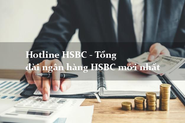 HotlineHSBC - Tổng đài ngân hàng HSBC mới nhất