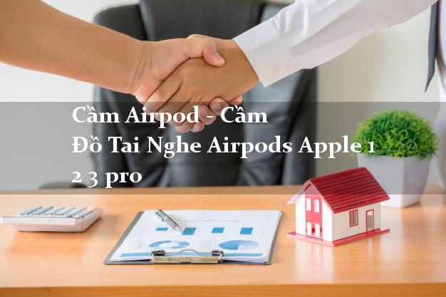 Cầm Airpod - Cầm Đồ Tai Nghe Airpods Apple 1 2 3 pro